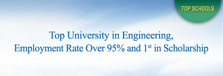 Top University in Engineering, Employment Rate Over 95% and 1st in Scholarship