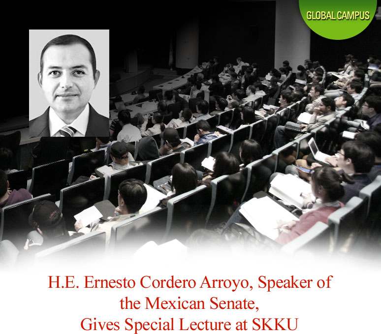 H.E. Ernesto Cordero Arroyo, Speaker of the Mexican Senate, Gives Special Lecture at SKKU